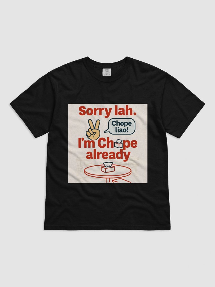 “I’m Taken” – Singaporean Edition (Sorry Lah) T-shirt product image (1)