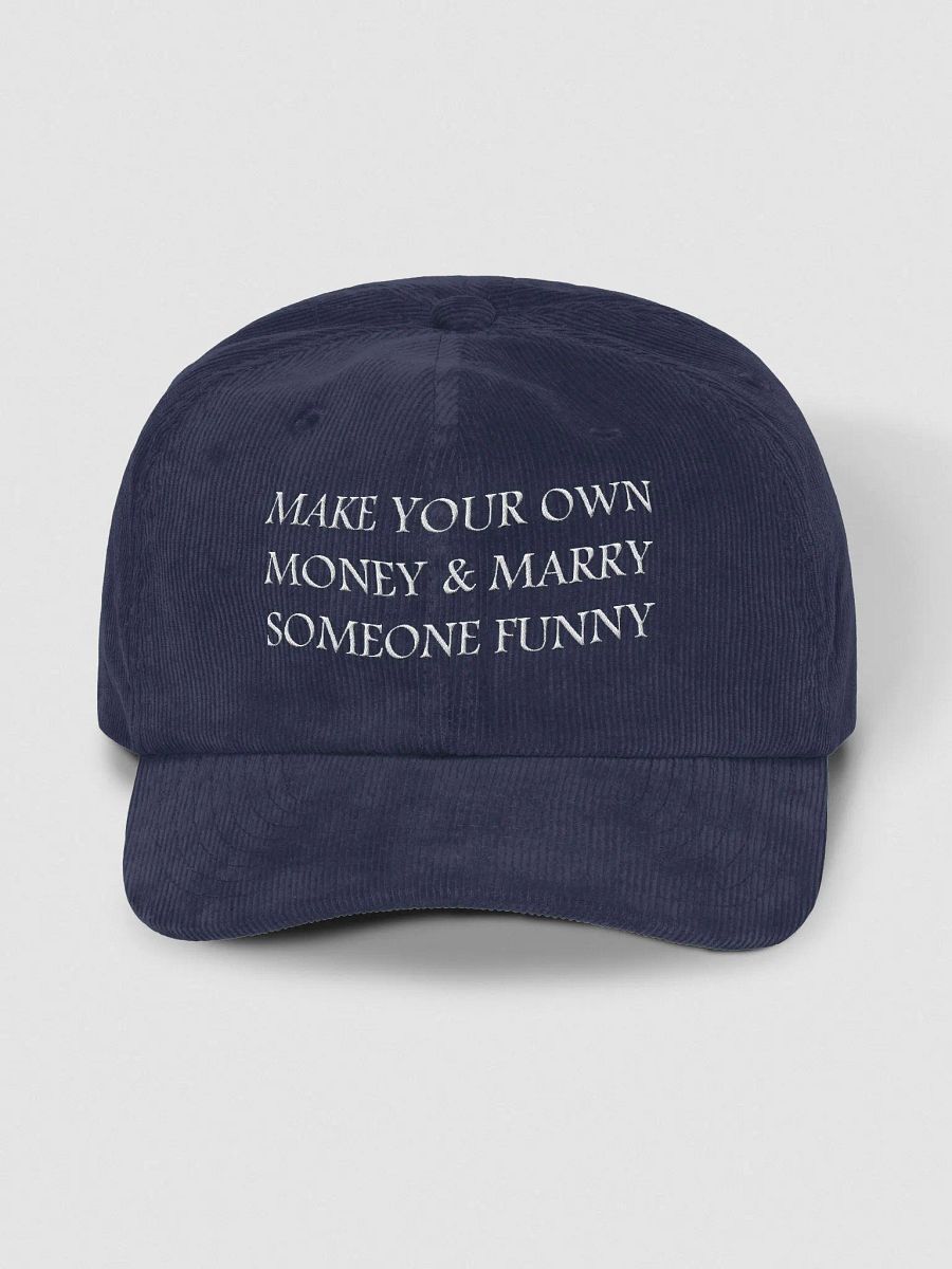 MAKE YOUR OWN MONEY & MARRY SOMEONE FUNNY - Corduroy Hat product image (1)