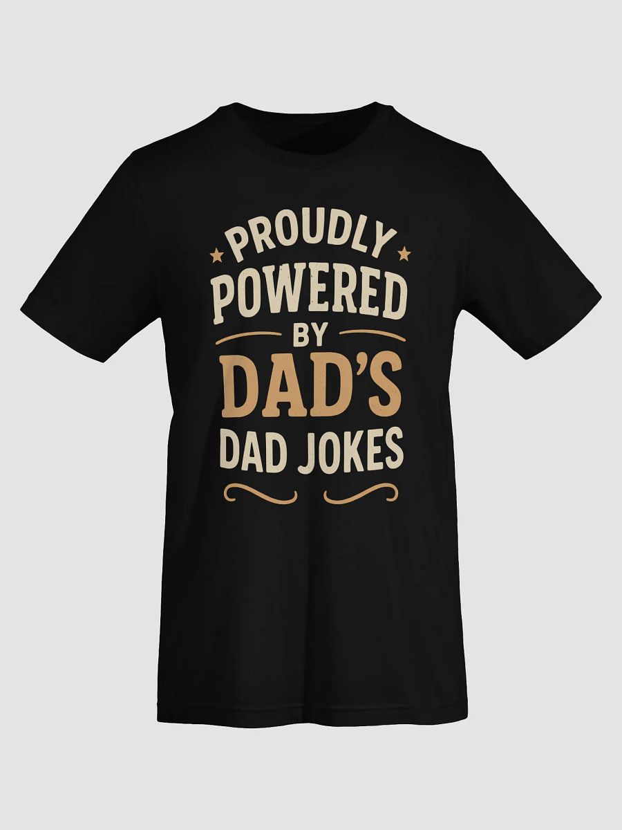 Proudly Powered by Dad’s Dad Jokes Super-Soft Tee product image (25)