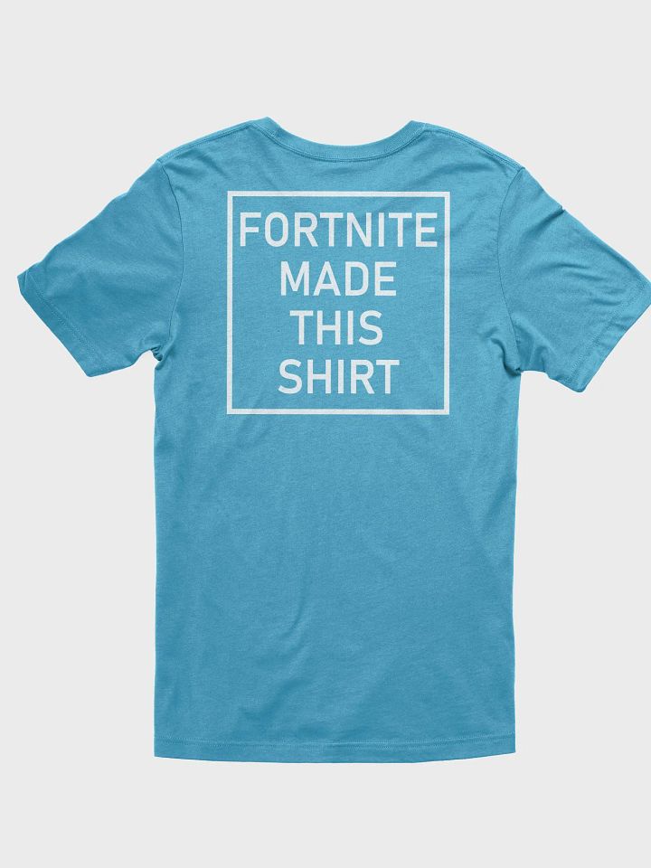 Fortnite Made this Shirt product image (2)
