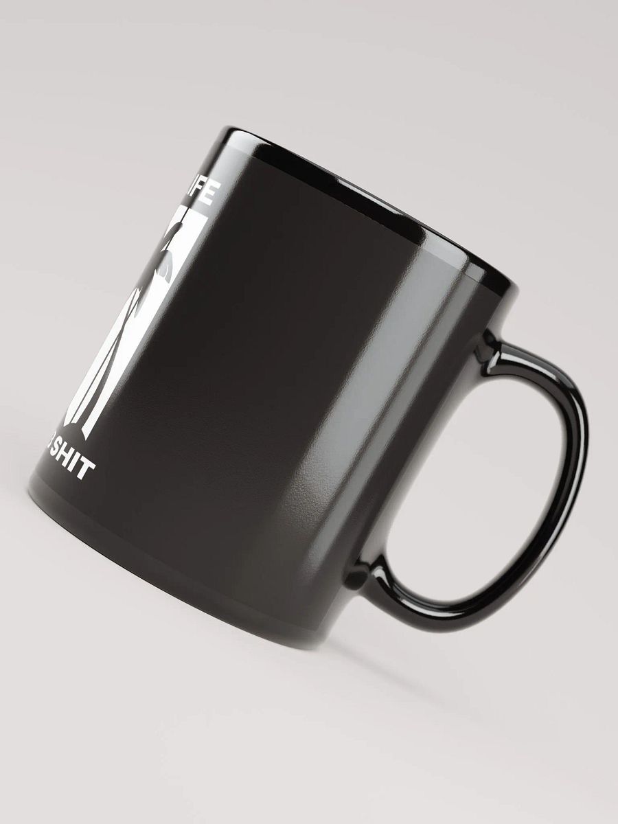 LIVE LIFE DO DUMB SHIT Mug product image (7)