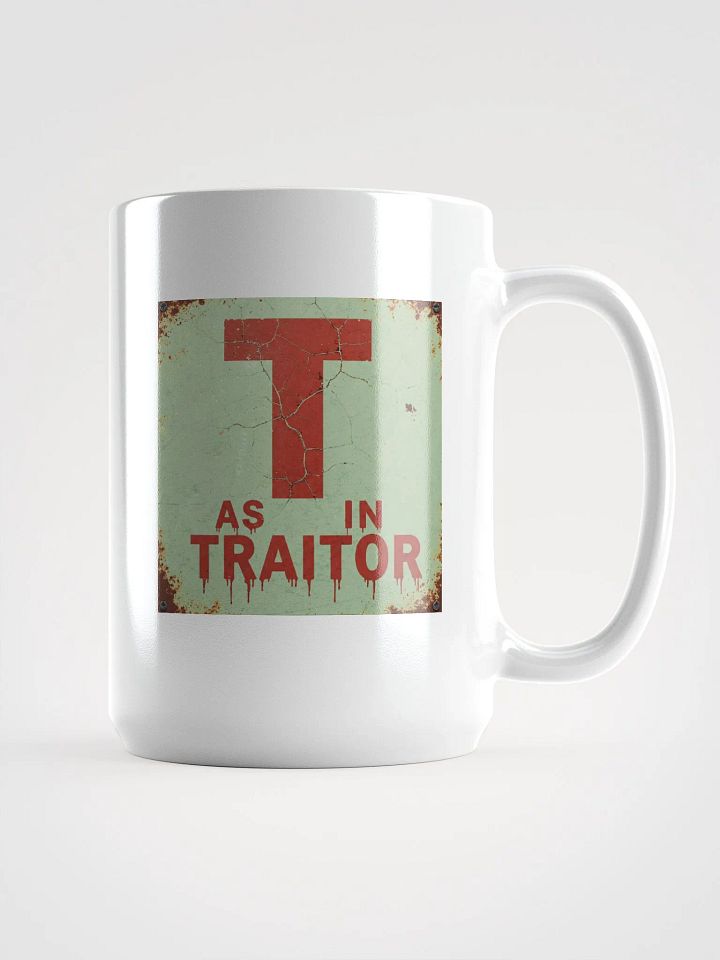 T as in traitor mug product image (1)