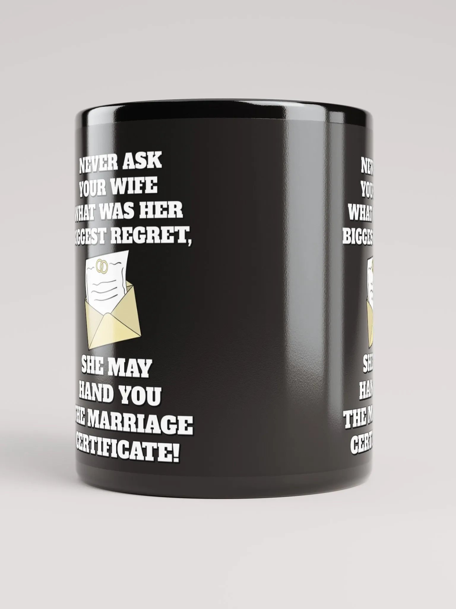 Never Ask Your Wife What Was Her Biggest Regret - Funny Black Mug product image (10)