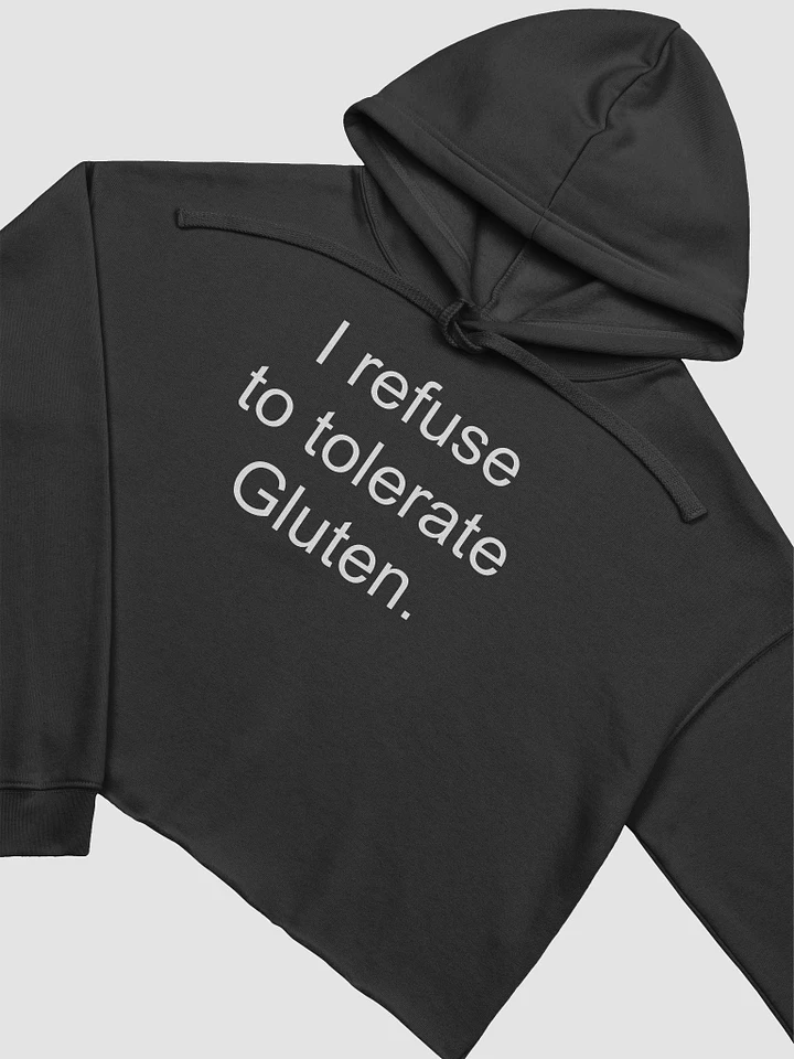 I refuse to tolerate gluten dark crop hoodie product image (1)
