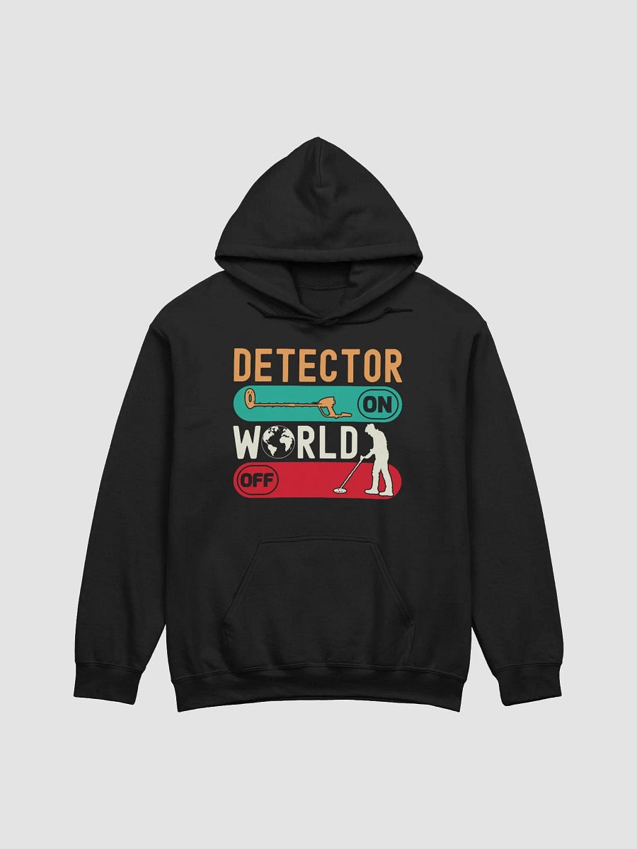 Detector On World Off Unisex Hoodie product image (7)