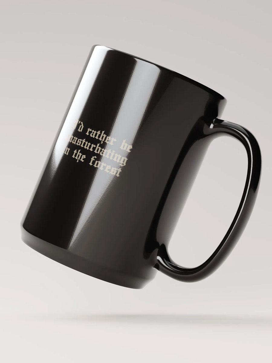 'I'd Rather Be Masturbating In The Forest' Mug product image (2)