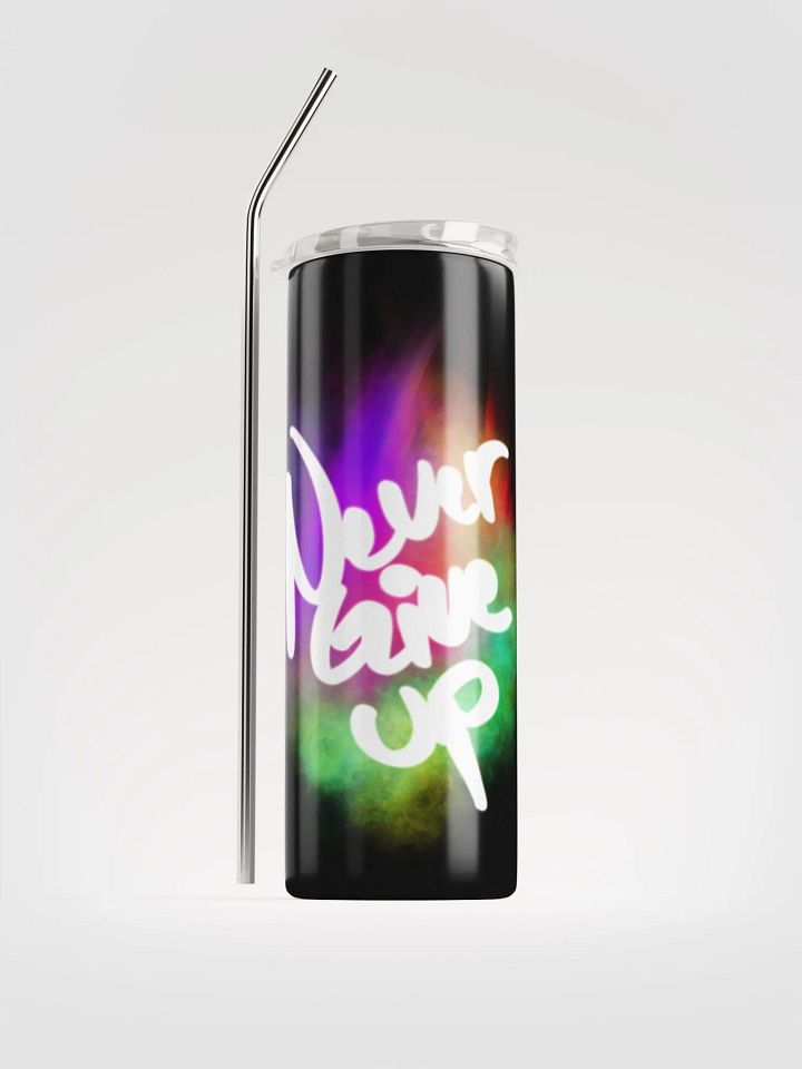 NEVER GIVE UP TUMBLER product image (1)
