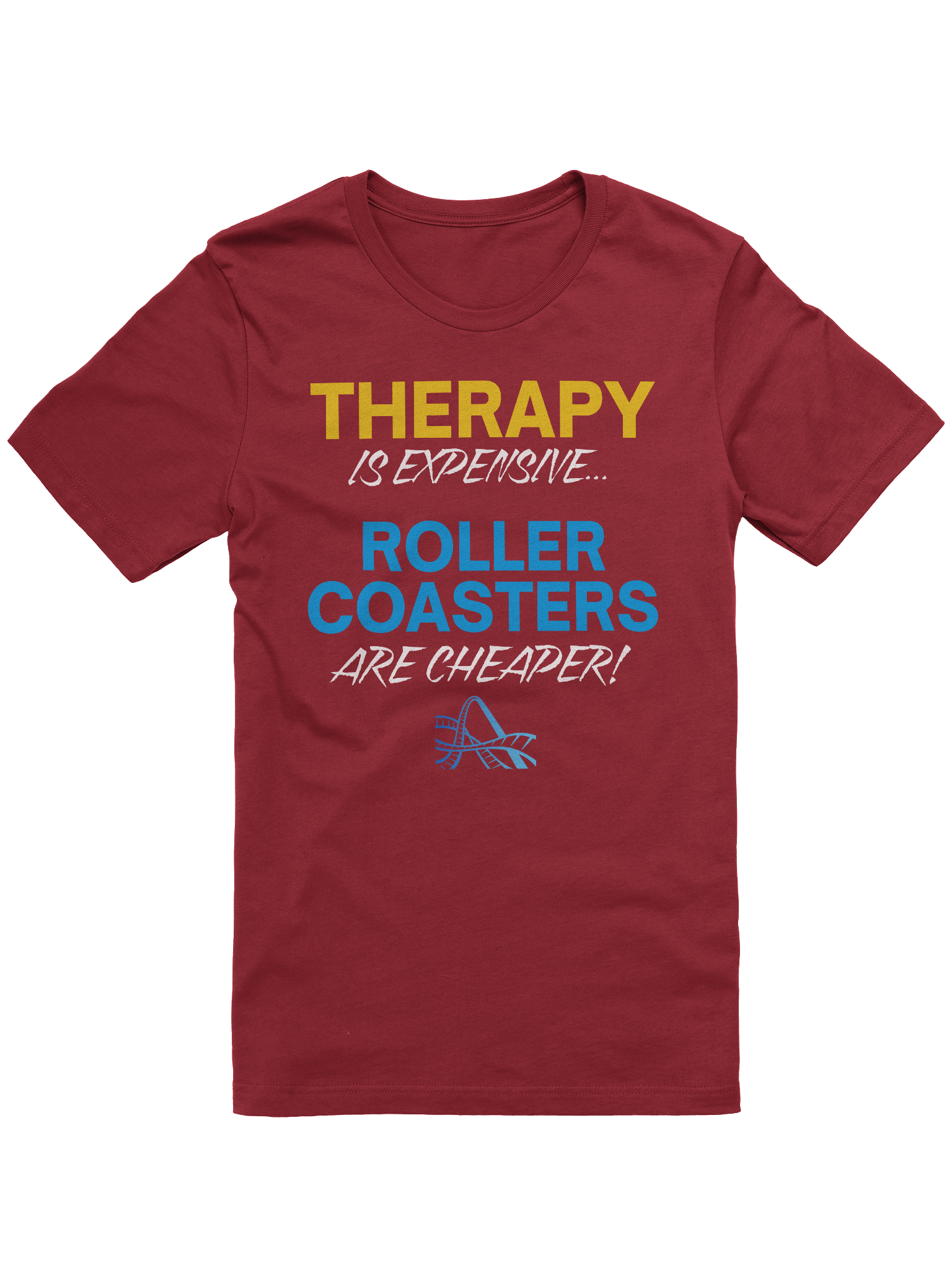 Therapy Is Expensive - Roller Coasters Are Cheaper Tee product image (2)