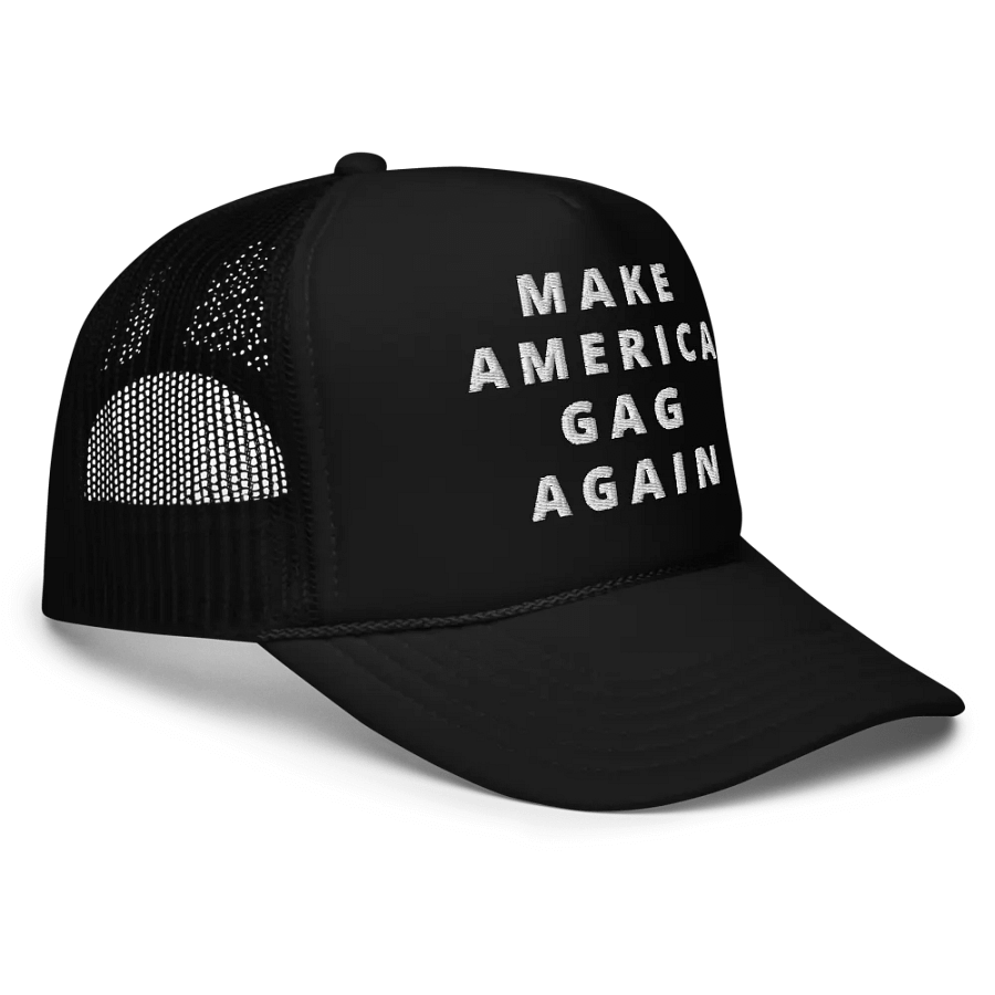 Make America Gag Again Foam Trucker Hat product image (4)