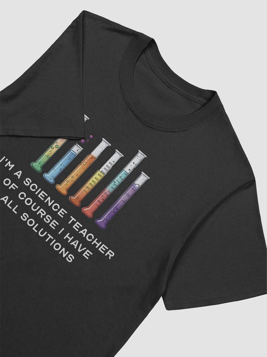 I Have All Solutions Science Teacher Funny T-Shirt product image (9)