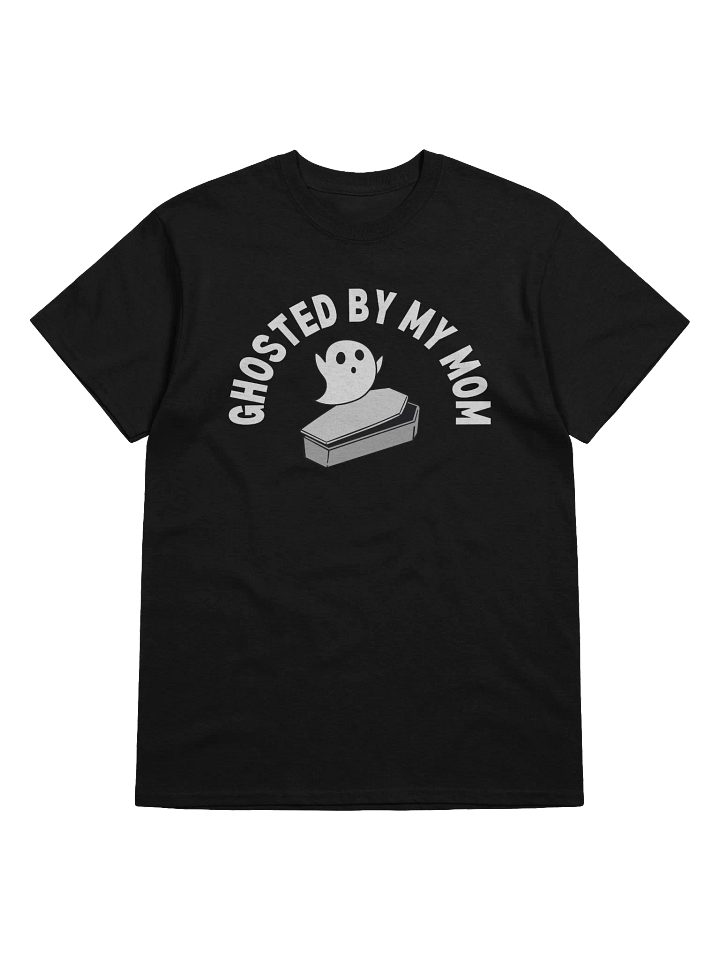 Ghosted By My Mom T-Shirt product image (1)