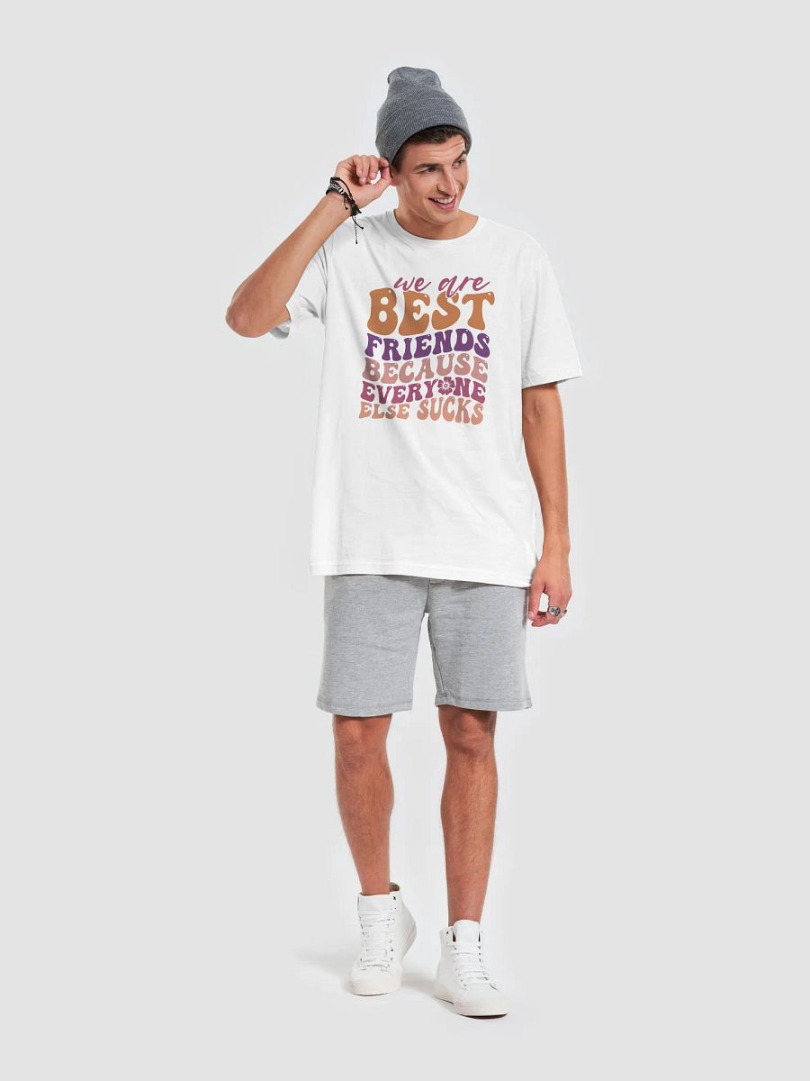Sarcastic shirt for women, we are best friends everyone else sucks funny smiley T-shirt product image (6)