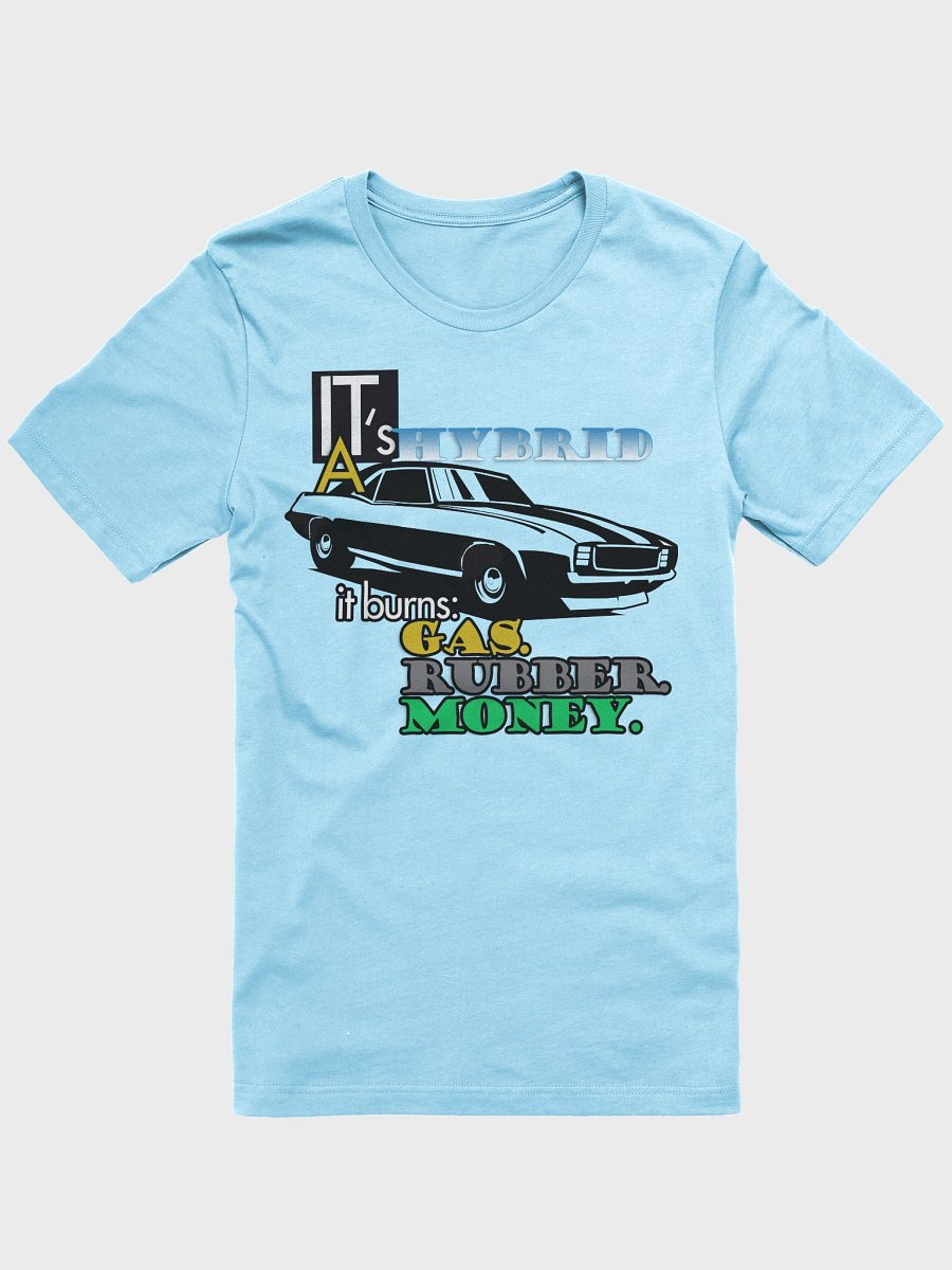 It's a Hybrid, It Burns Gas, Rubber, Money Camaro product image (4)