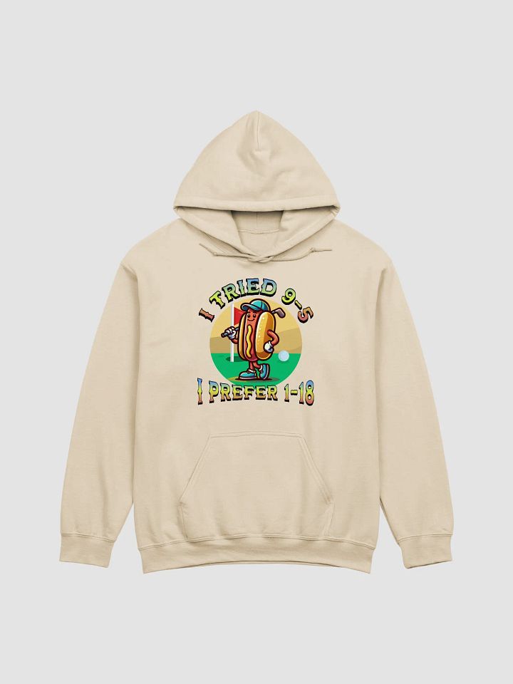 I Tried 9-5 I Prefer 1-18 Golfing Hot Dog Classic Hoodie product image (19)