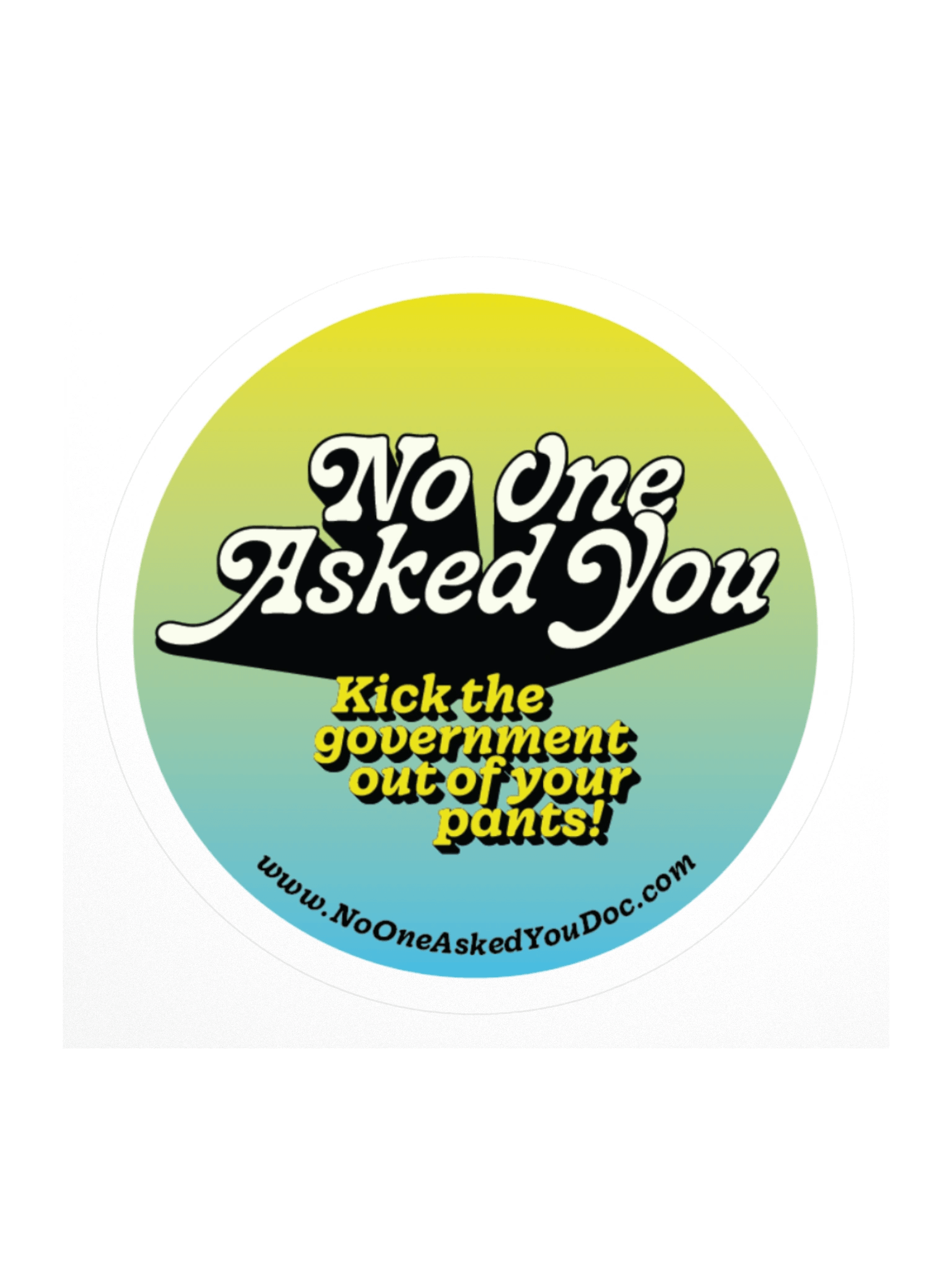 No One Asked You Sticker product image (1)