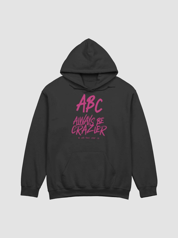 ABC Always Be Crazier Classic Hoodie product image (9)
