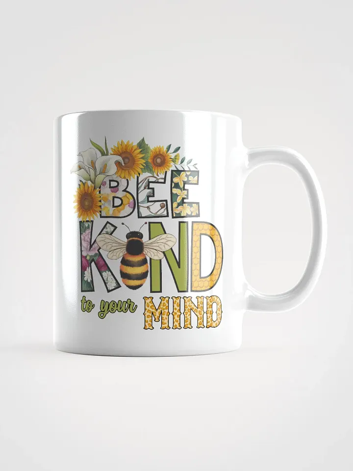 BEE KIND to your MIND Mug product image (1)