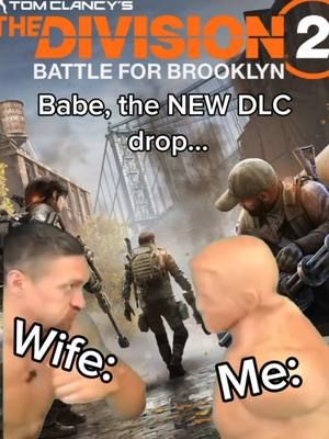 Me on May 27th 😂😭 disclaimer, I’m not being beat by my wife, but I am beating up this new DLC! #thedivision2 #tomclancysthedivision2 #Meme 