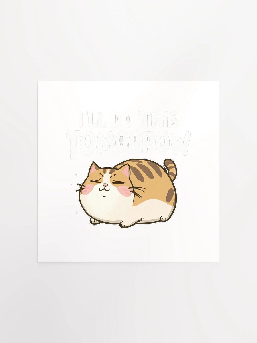 Funny Lazy Cat -'I'll Do This Tomorrow' Minimalist Procrastination Humor product image (4)
