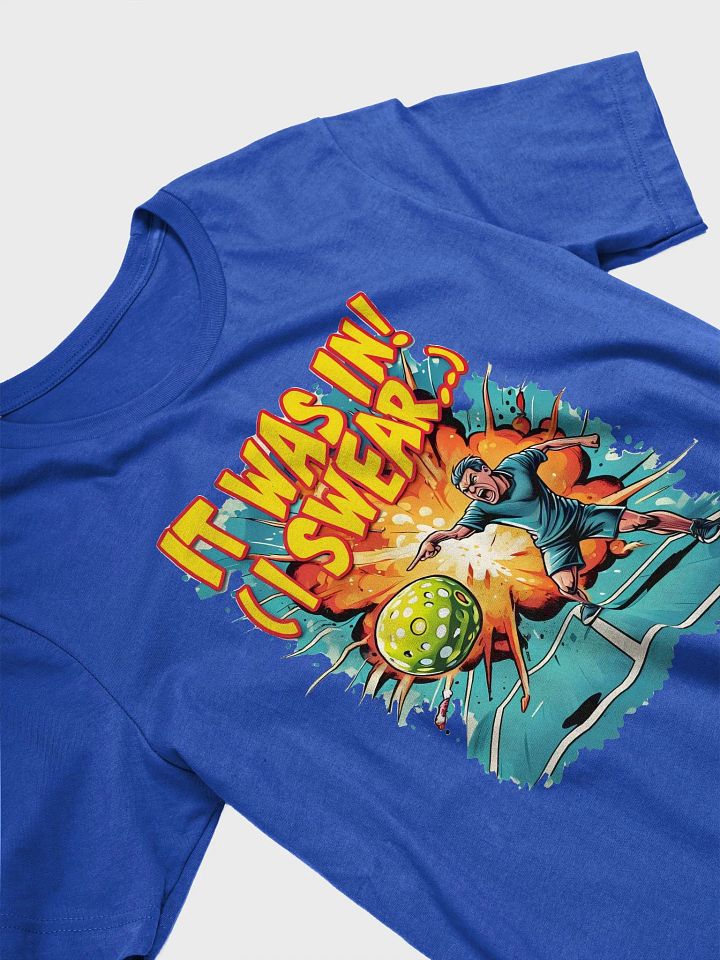 It Was In! (I Swear…) Pickleball Shirt – Comic-Style Rally Drama product image (2)