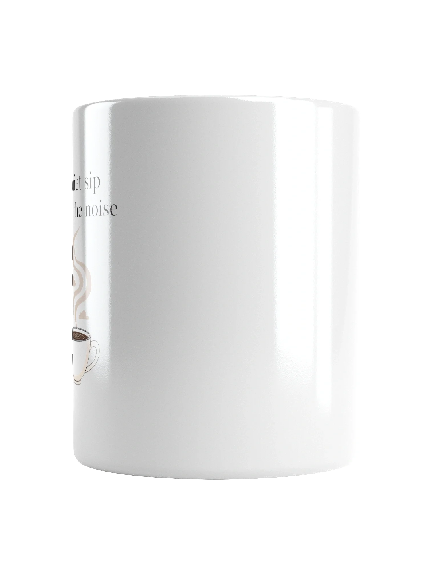 A Quiet Sip Before The Noise’ Coffee Mug – Perfect Morning Calm Ceramic Cup for Coffee & Tea Lovers product image (6)
