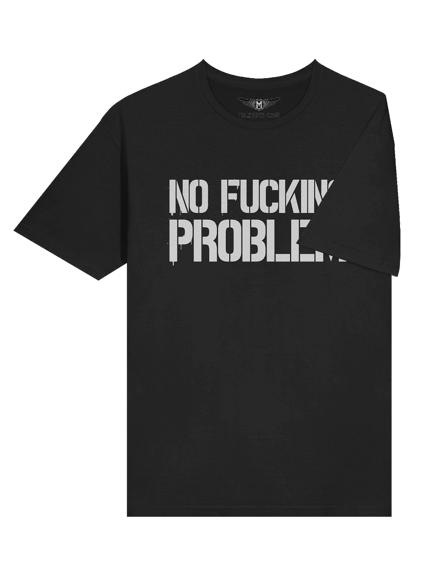 No Fucking Problem T-Shirt product image (5)