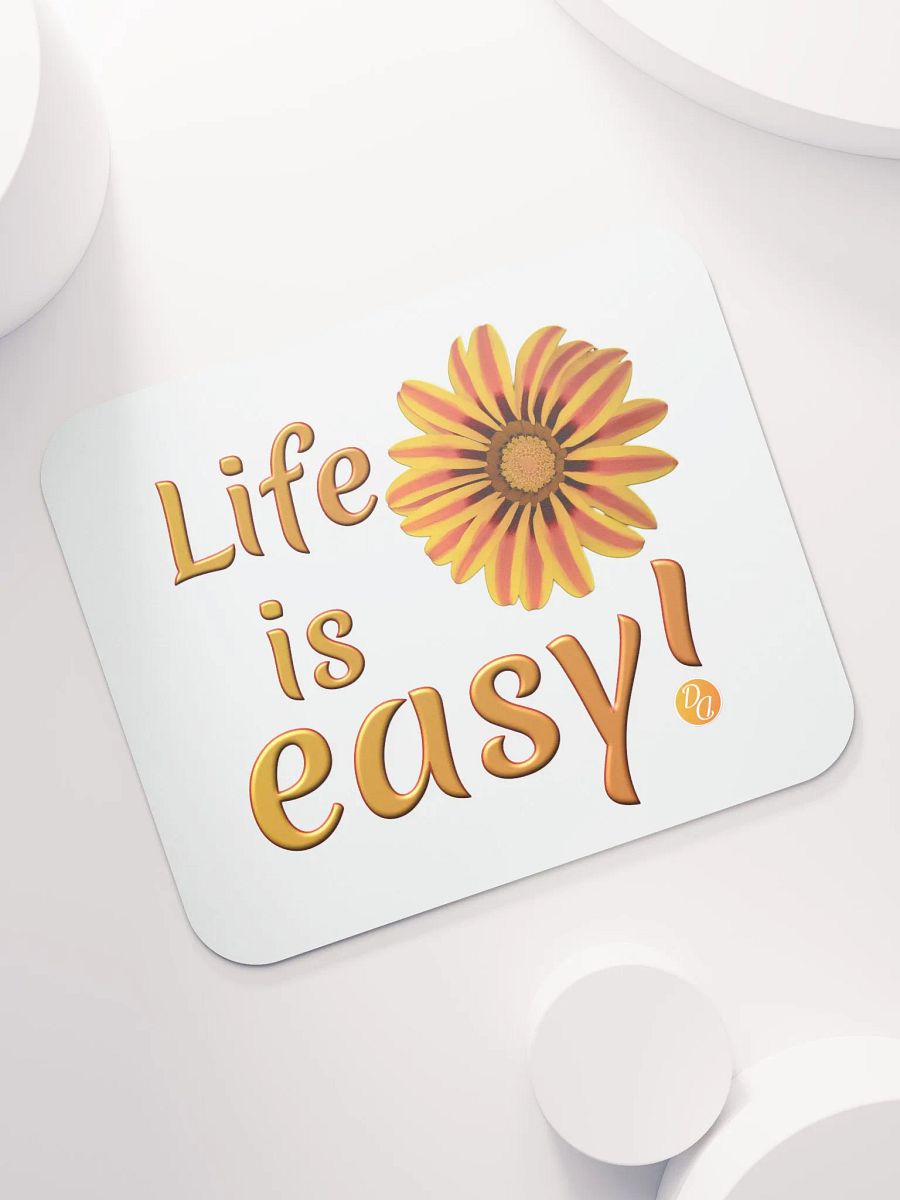 Life Is Easy! - Mouse Pad product image (7)