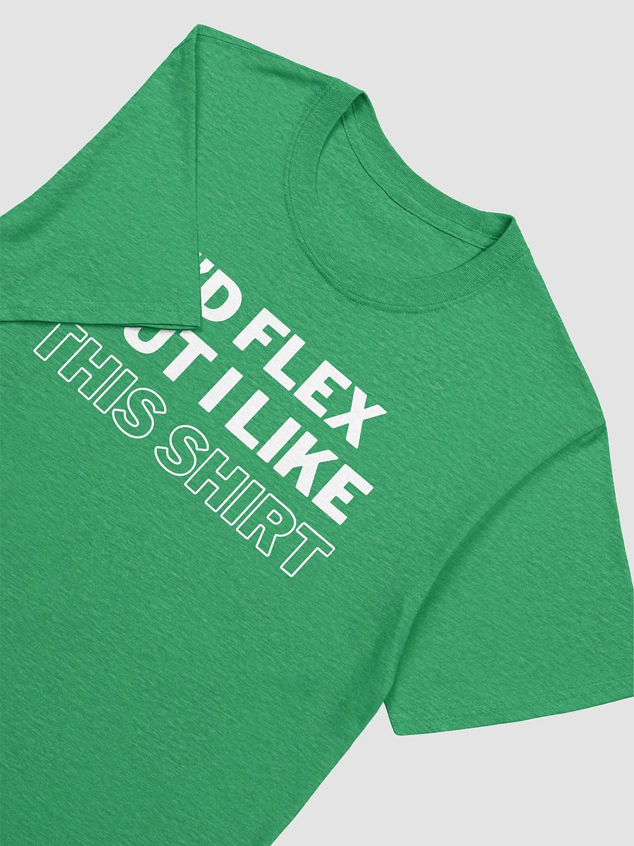 I'd Flex But I like This Shirt Unisex T-Shirt V10 product image (5)