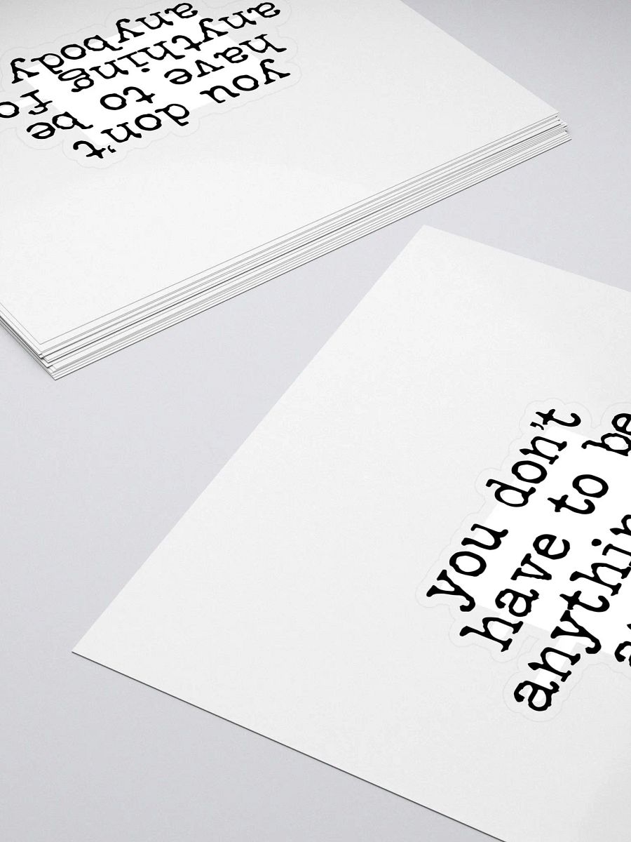 You Don't Have to Be Anything Buddie Quote Sticker product image (4)