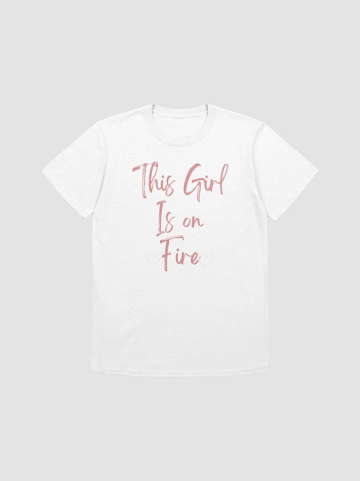 This Girl Is On Fire Women's T-Shirt V19 product image (5)