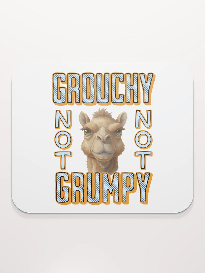 Grouchy Not Grumpy Camel Mouse Pad product image (1)