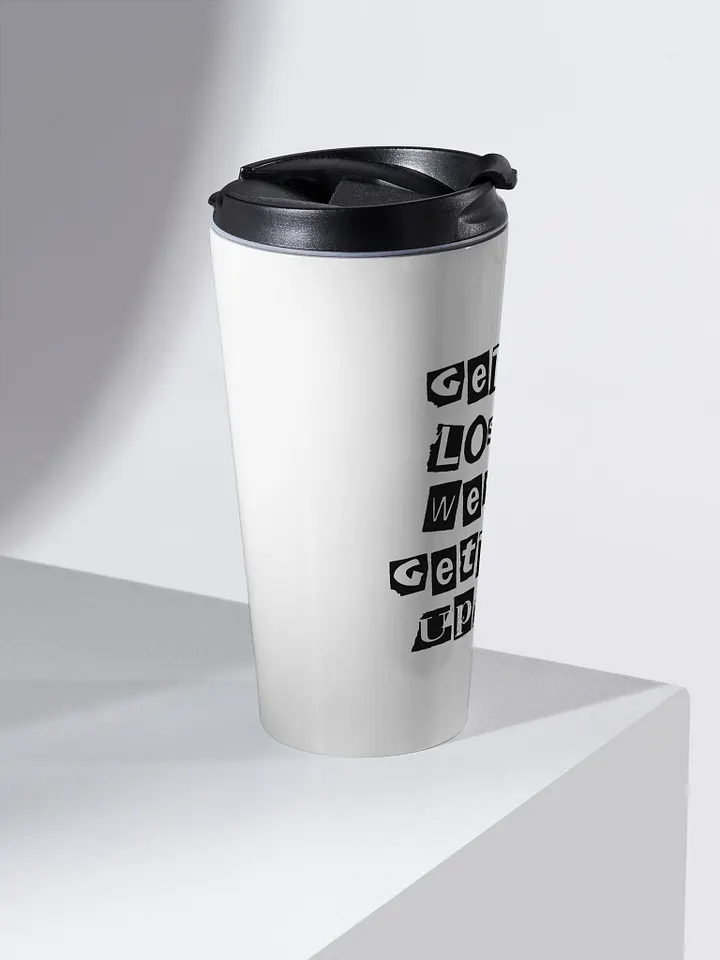 Get In Loser || Stainless Steel Travel Mug product image (2)