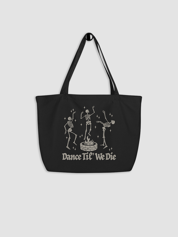 Dance 'Til We Die Organic Cotton Tote Bag product image (2)