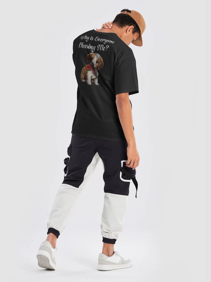 Why is Everyone Chasing Me? T-Shirt product image (19)
