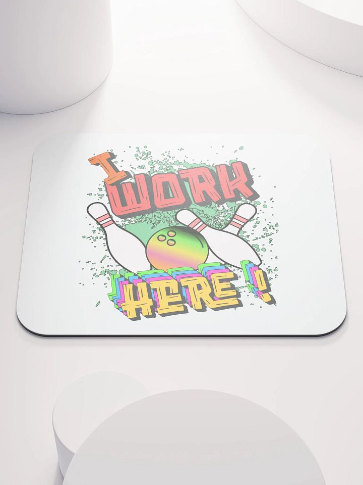 I Work Here Bowling Strike Zone Mouse Pad product image (2)