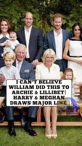 I Can’t BELIEVE William Did This To Archie & Lillibet| Harry & Meghan Draws MAJOR Line 
#meghanmarkle #meghansussex #withlove...