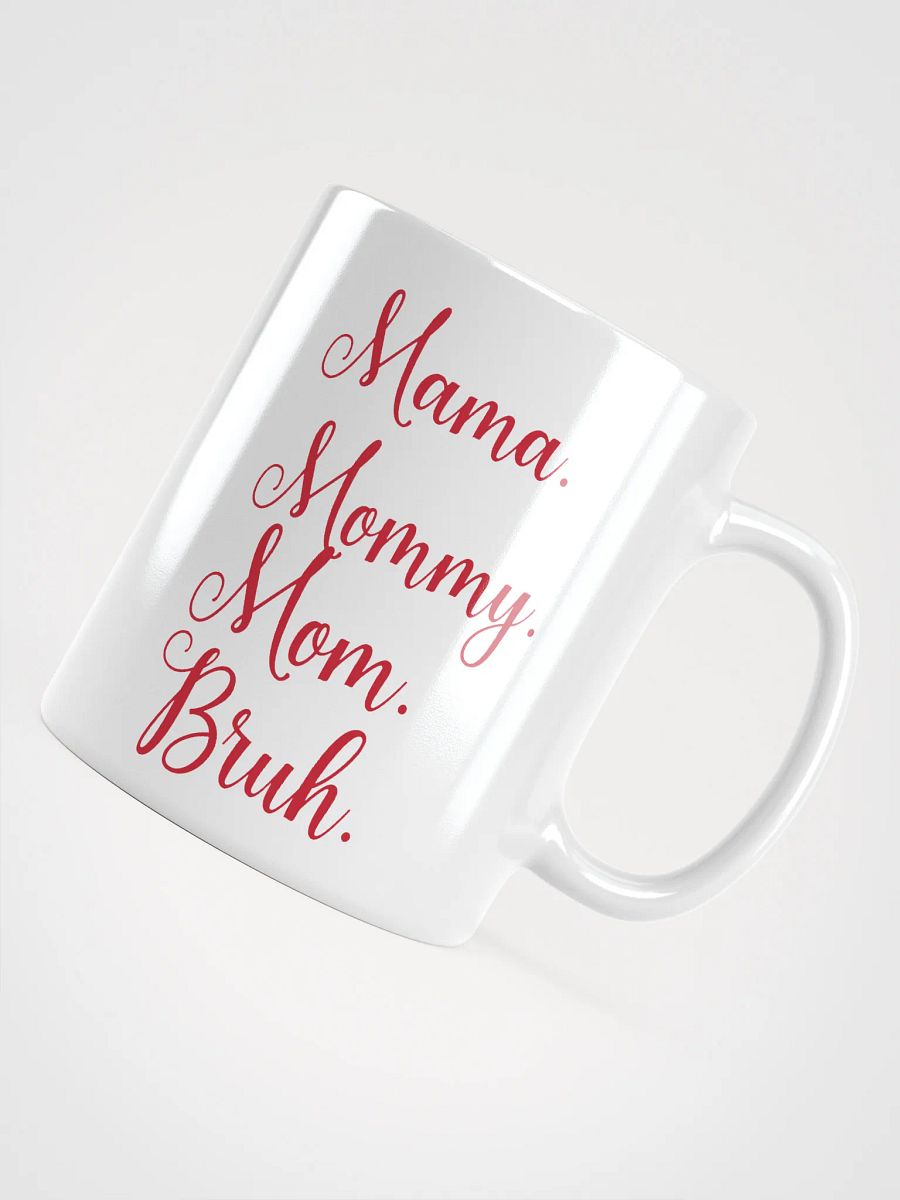 Mama Mommy Mom Bruh Ceramic Mug product image (12)