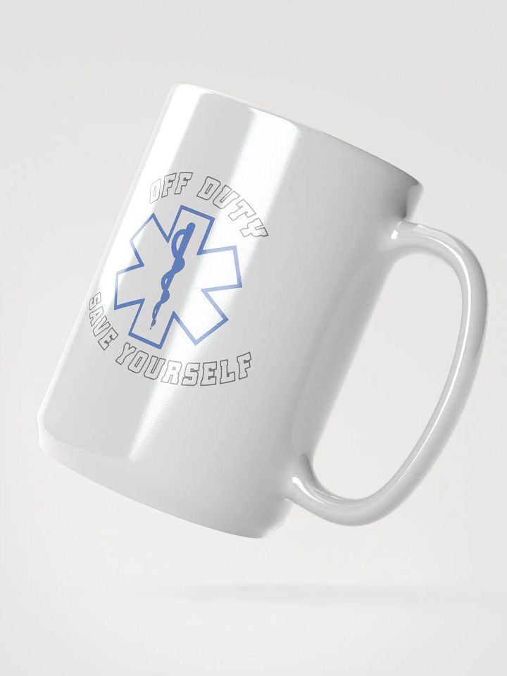"Off Duty, Save Yourself" EMS Coffee Cup product image (2)