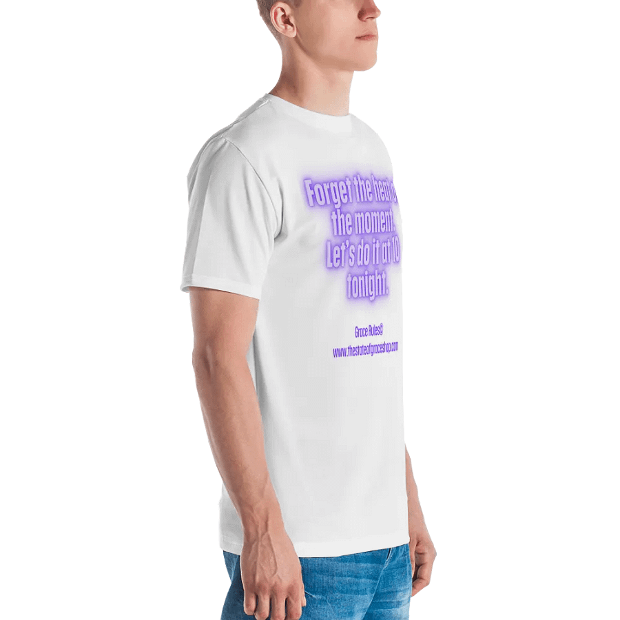 FUNNY TEES 4 U FOR MEN “Forget the heat of the moment. Let’s do it at 10 tonight.” product image (3)
