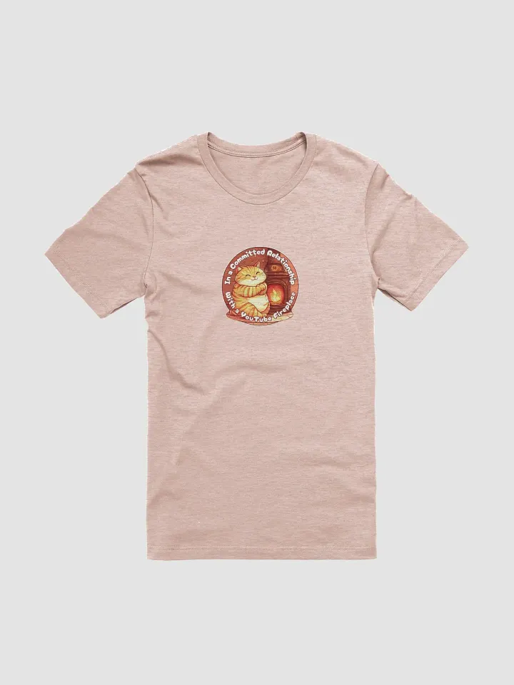 Cozy Cat - In a Committed Relationship with a YouTube Fireplace | Tee product image (1)