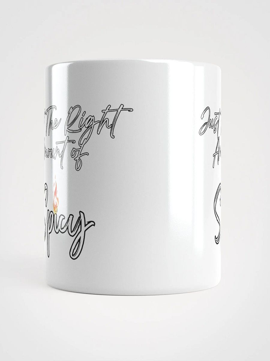 Just The Right Amount of Spicy - Funny White Mug product image (13)