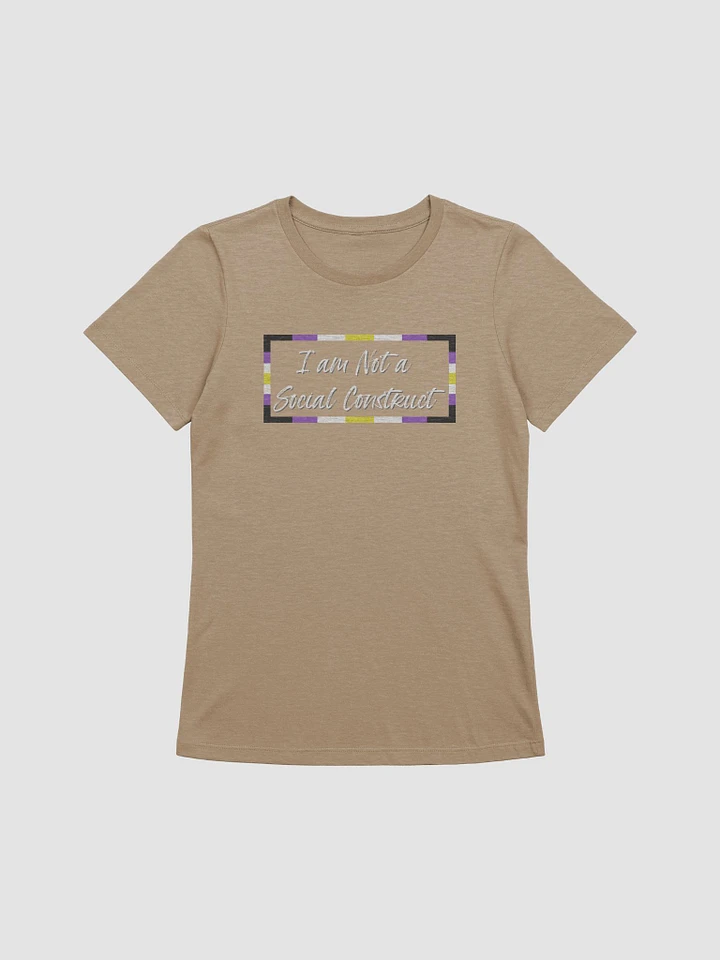 I am Not a Social Construct (lg) (wt) - Non-Binary - Women's Relaxed Fit T product image (1)