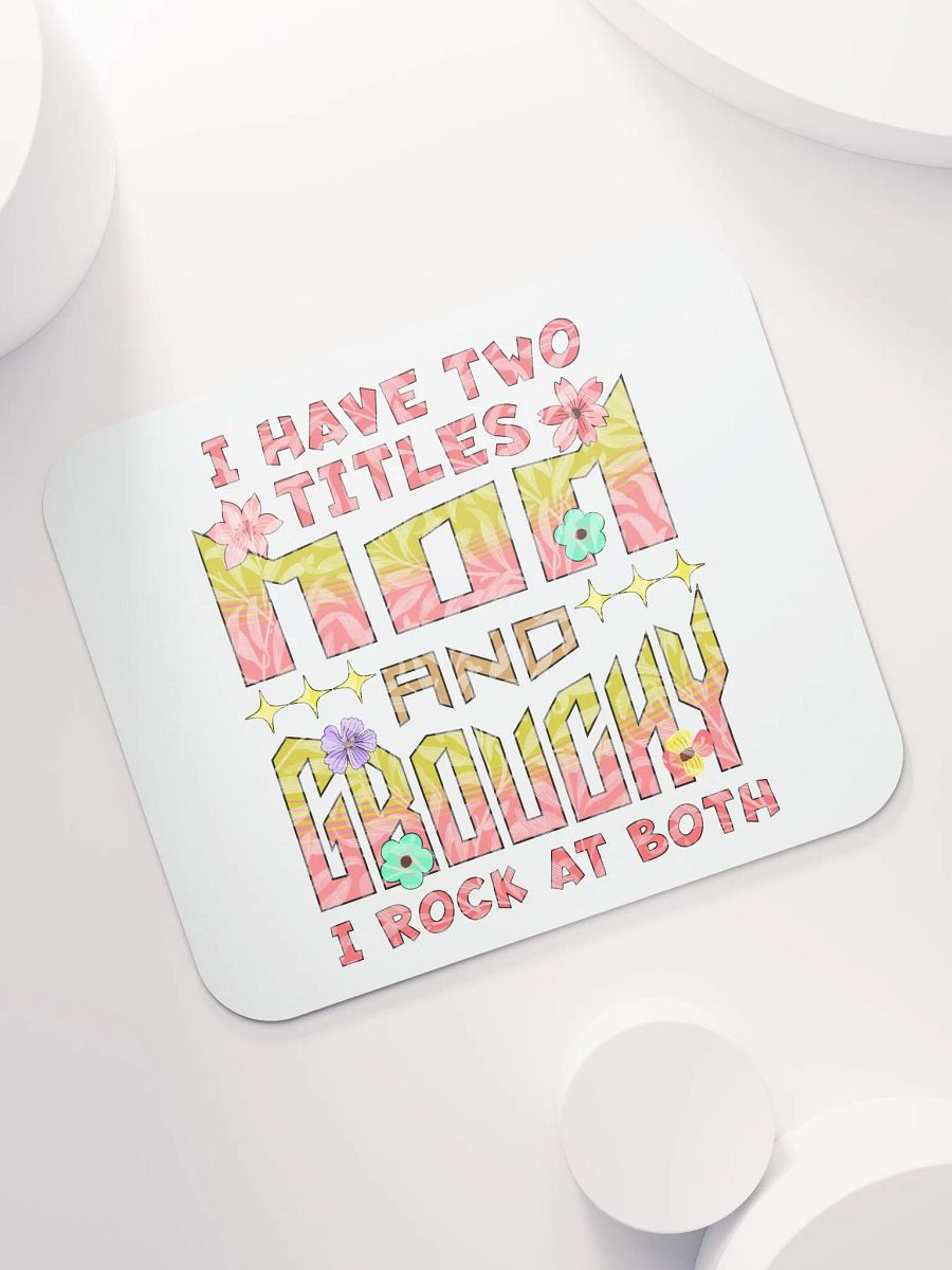 I Have Two Titles Mom And Grouchy Mouse Pad product image (5)