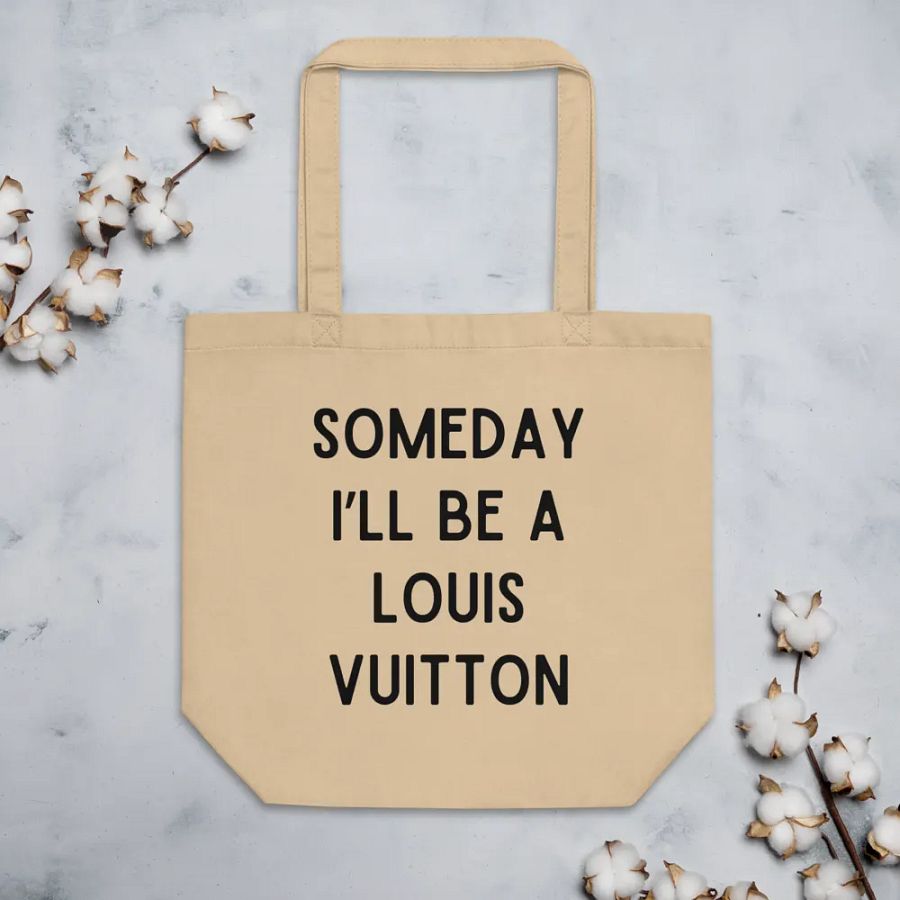 Someday I'll Be A Louis Vuitton Tote Bag product image (4)