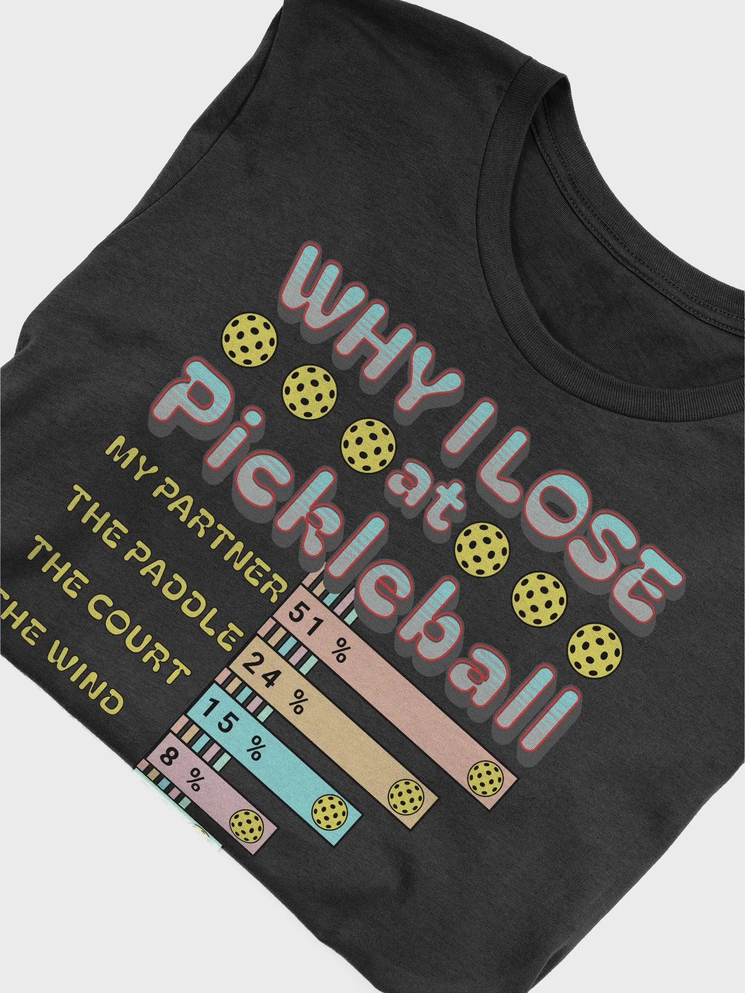 Why I Lose At Pickleball Excuses Pie Chart Tee product image (3)