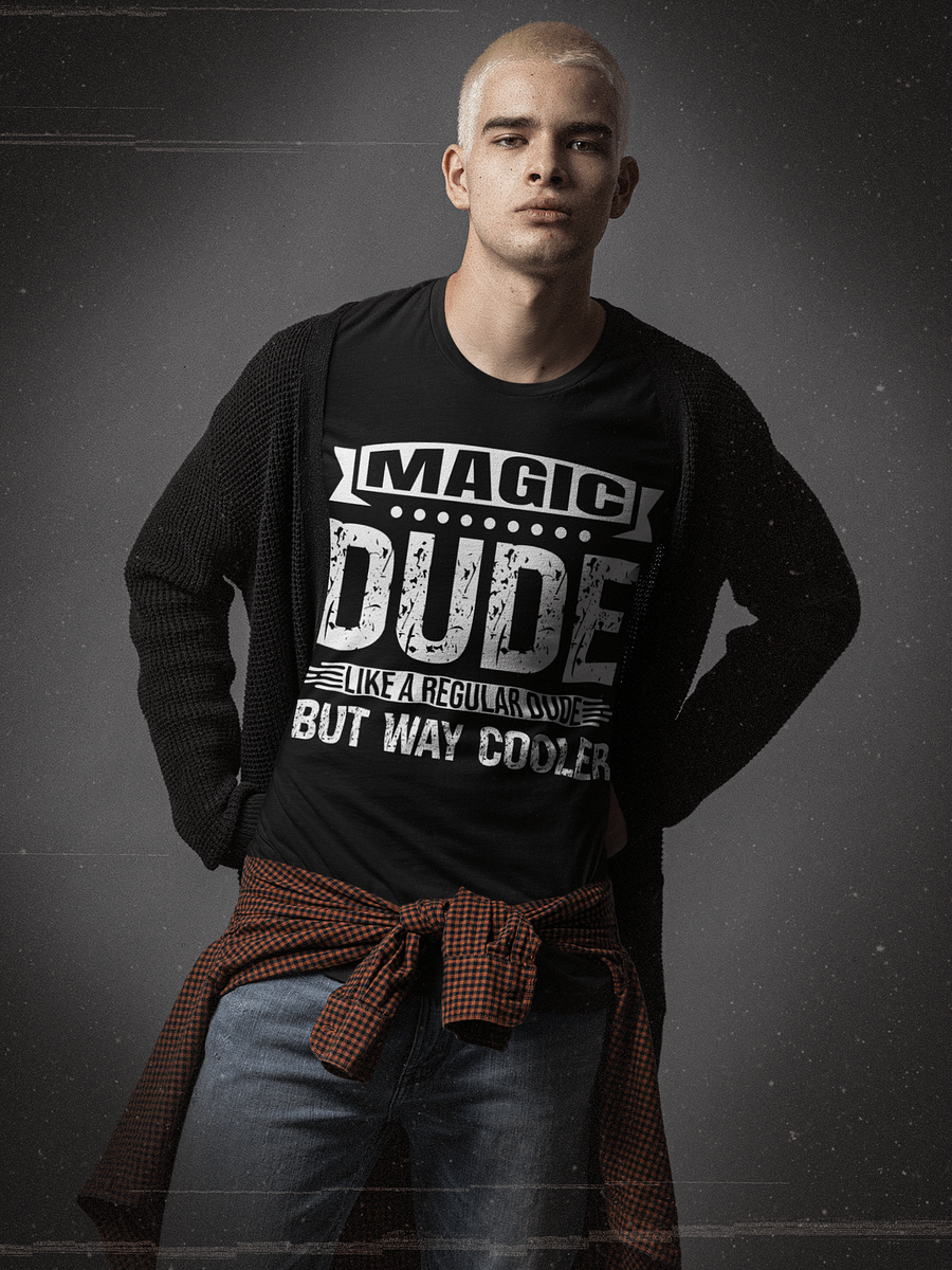 Magic Dude Cooler Than Regular Dude T-shirt product image (1)