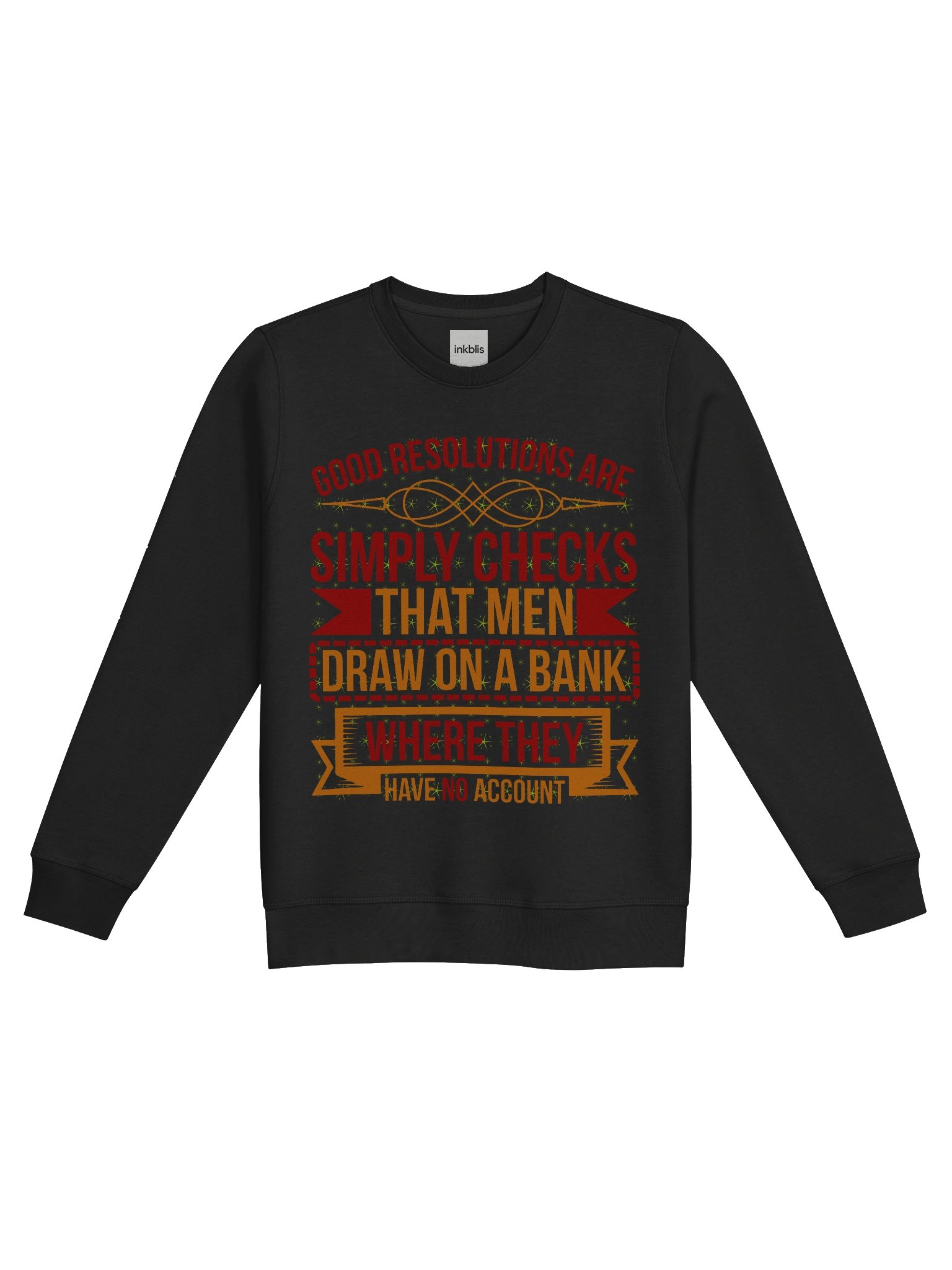 “Good Resolutions Are Checks Men Draw on a Bank” Funny Vintage Sweatshirt product image (1)