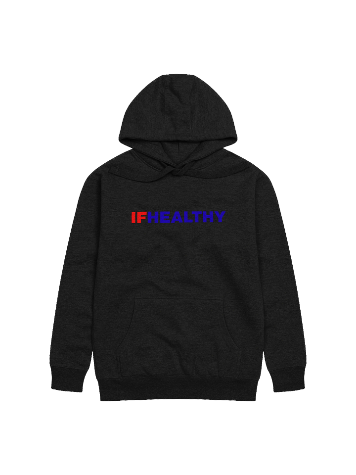 Official "If Healthy" Hoodie product image (3)