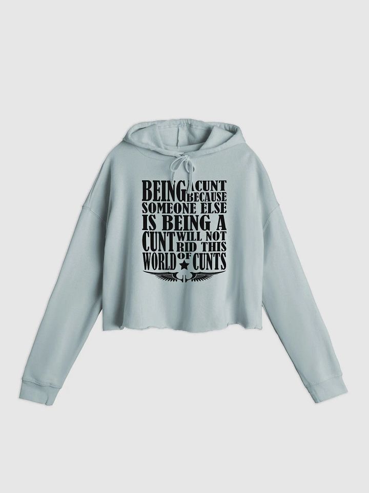 Stop Being A Cunt - Black Lettering - Independent Trading Co. Women’s Lightweight Cropped Hoodie product image (1)