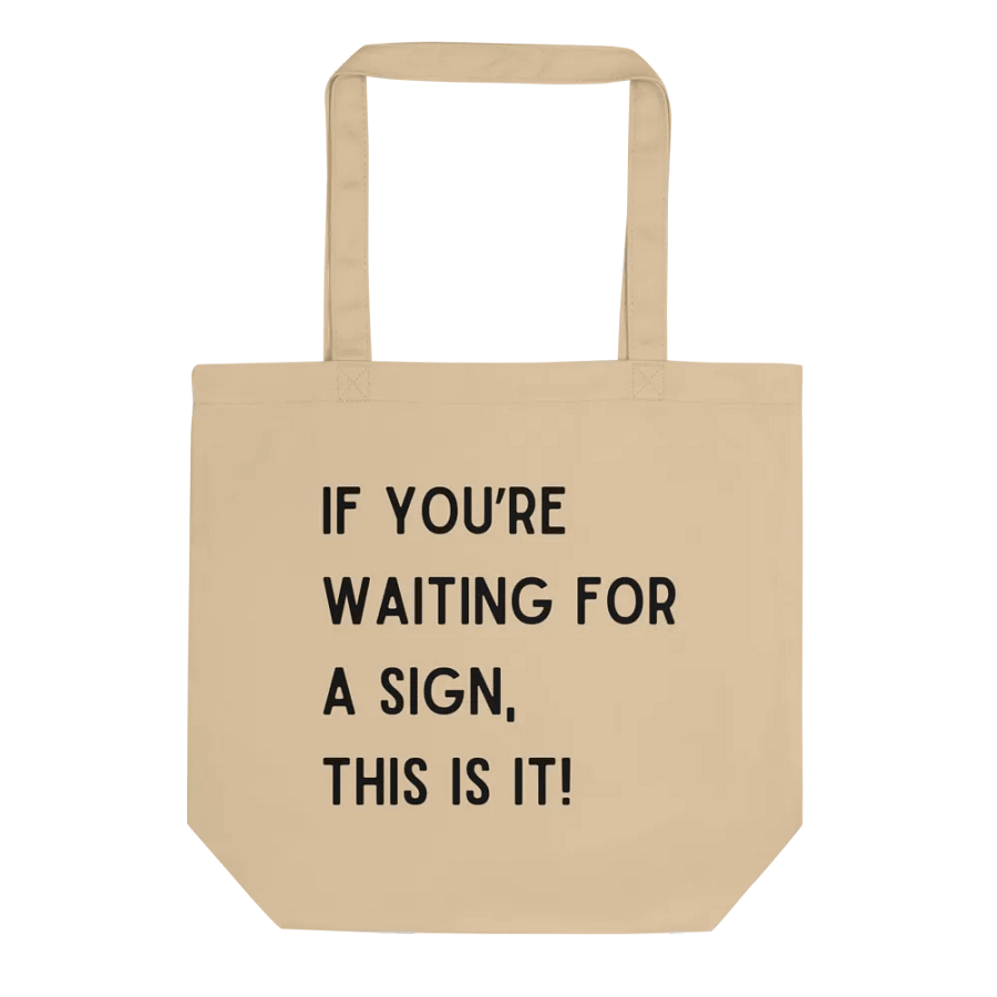 If You're Waiting For A Sign Tote Bag product image (1)